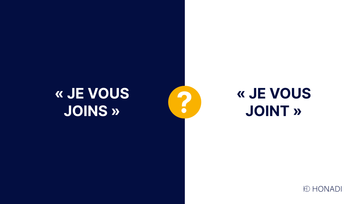 Écriton «je vous joins» ou «je vous joint»