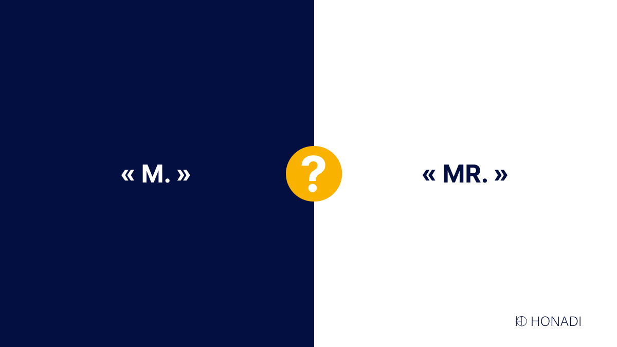 Qu’est-ce qui est juste, «M.» ou «Mr.» ?