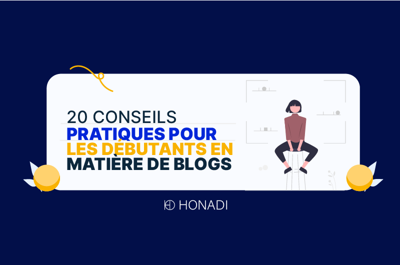 Mise en avant 20 conseils pratiques pour les debutants en matiere de blogs