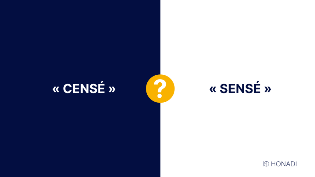 «Censé» et «sensé» ne faites plus la faute !png