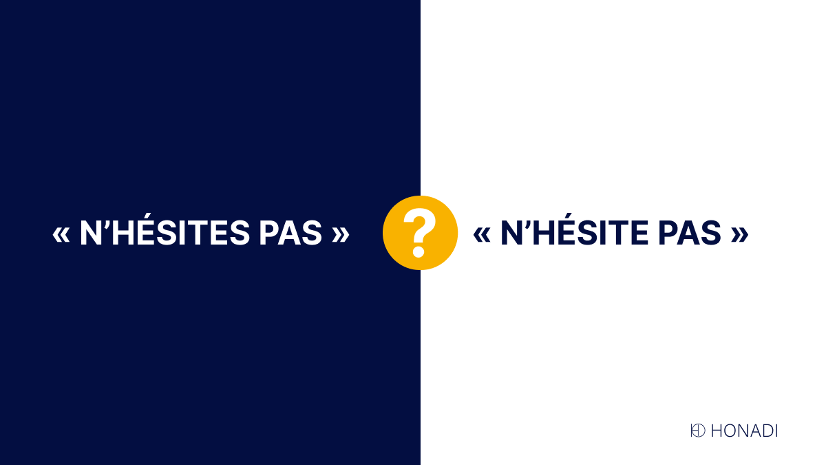 Faut-il écrire « N’hésite pas » ou « N’hésites pas » ?