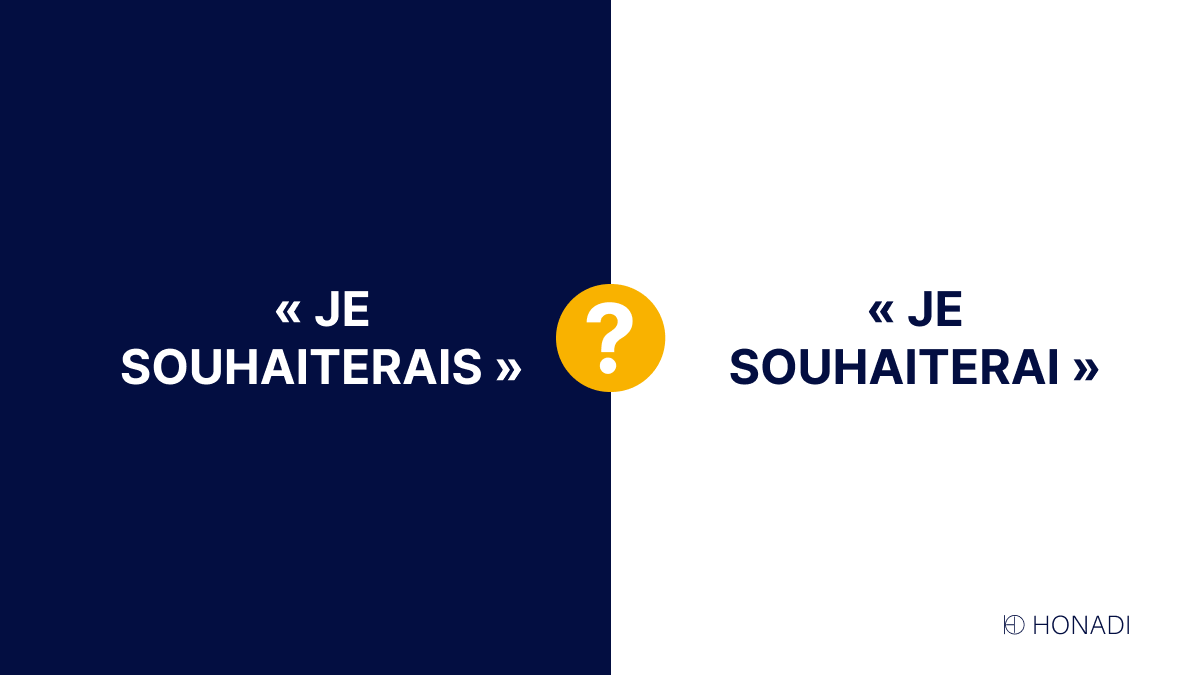 Écrit-on « je souhaiterais » ou « je souhaiterai » ?