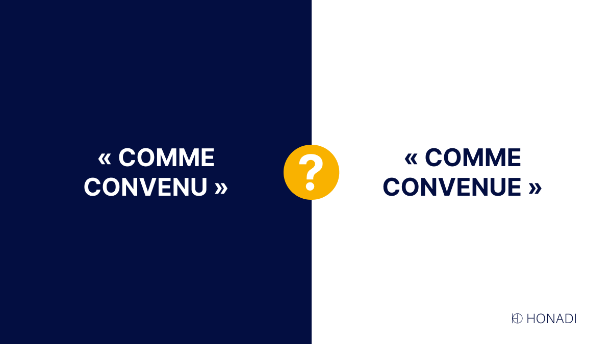 « Comme convenu » ou « comme convenue » ? Éviter l’erreur !