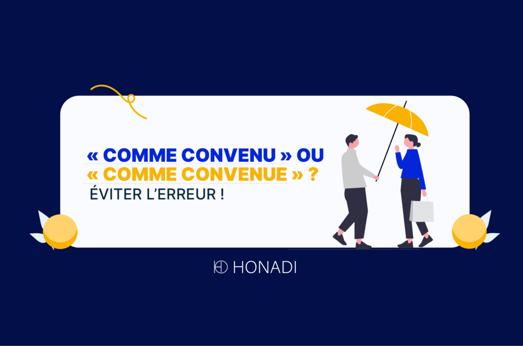 « Comme convenu » ou « comme convenue » ? Éviter l’erreur