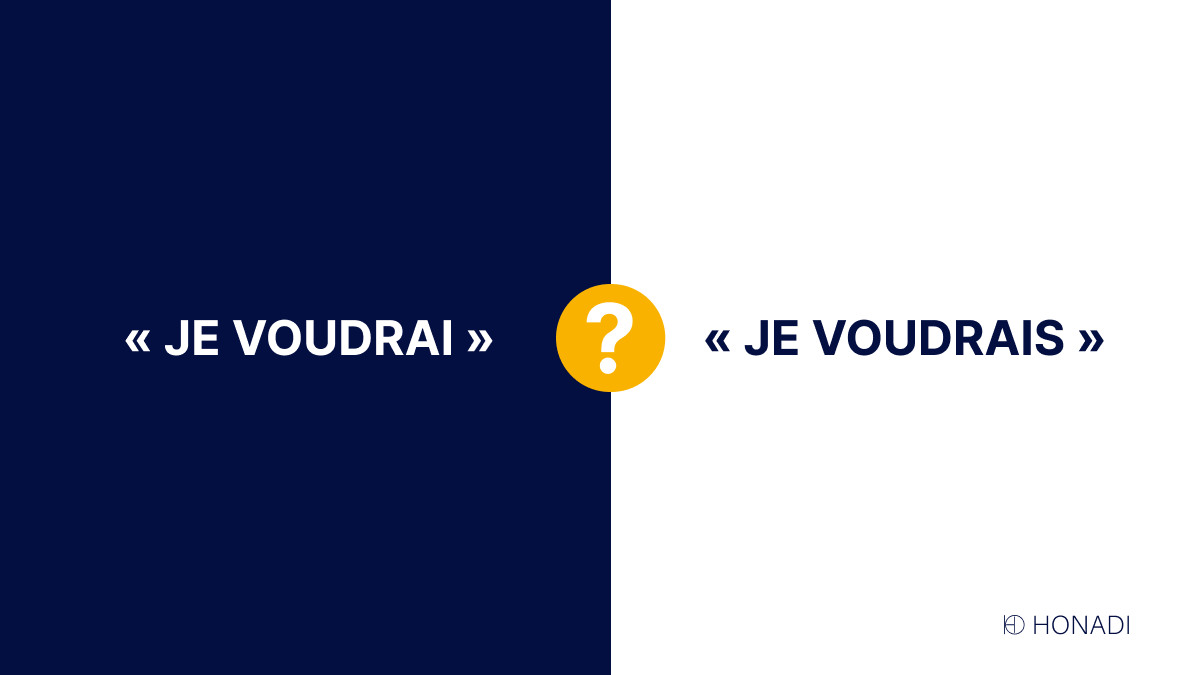 je voudrai ou je voudrais