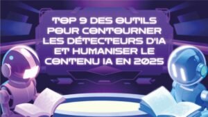 Top 9 des outils pour contourner les detecteurs dIA et humaniser le contenu IA en 2025 Top-9-des-outils-pour-contourner-les-détecteurs-d'IA-et-humaniser-le-contenu-IA-en-2025