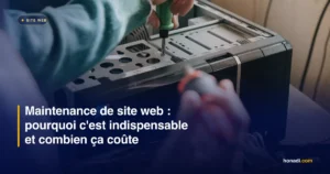 Maintenance de site web : pourquoi c'est indispensable et combien ça coûte